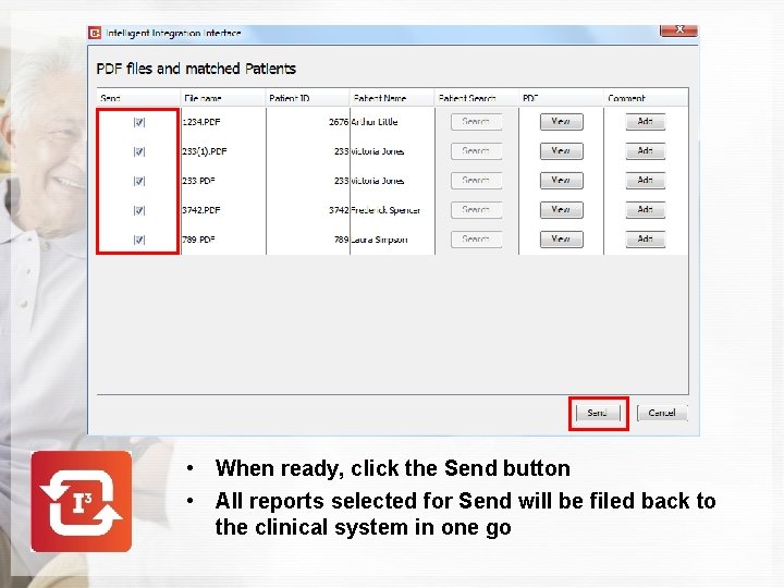  • When ready, click the Send button • All reports selected for Send