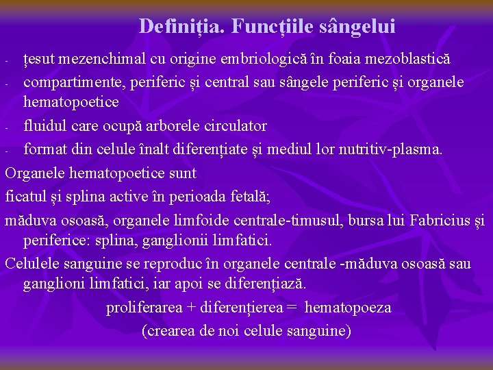 Definiția. Funcțiile sângelui țesut mezenchimal cu origine embriologică în foaia mezoblastică - compartimente, periferic