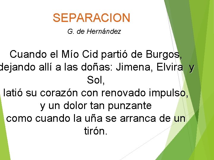 SEPARACION G. de Hernández Cuando el Mío Cid partió de Burgos, dejando allí a