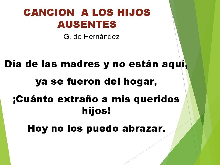 CANCION A LOS HIJOS AUSENTES G. de Hernández Día de las madres y no