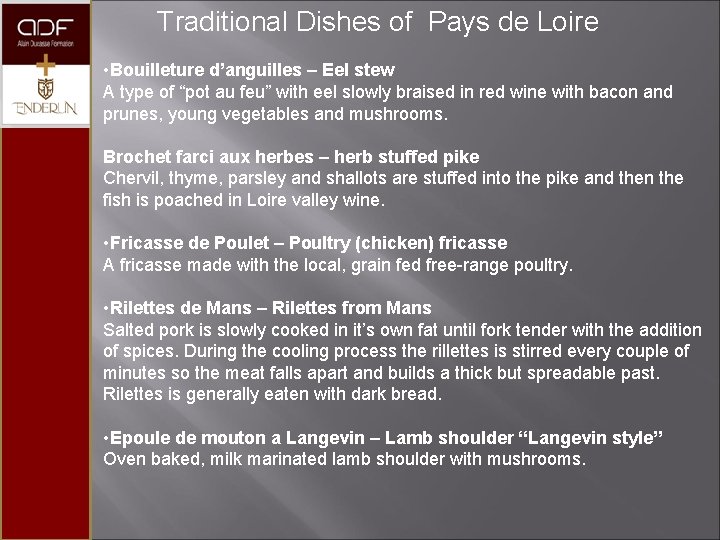  Traditional Dishes of Pays de Loire • Bouilleture d’anguilles – Eel stew A