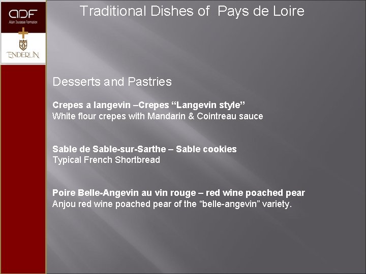 Traditional Dishes of Pays de Loire Desserts and Pastries Crepes a langevin –Crepes