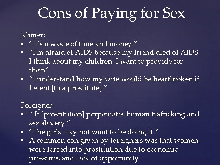Cons of Paying for Sex Khmer: • “It’s a waste of time and money. Cons of Paying for Sex Khmer: • “It’s a waste of time and money.