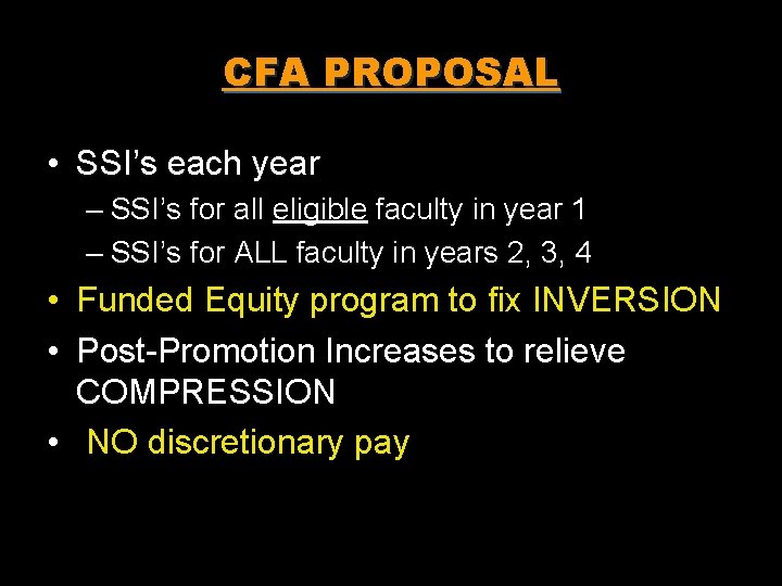 CFA PROPOSAL • SSI’s each year – SSI’s for all eligible faculty in year