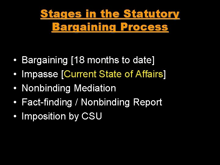 Stages in the Statutory Bargaining Process • • • Bargaining [18 months to date]