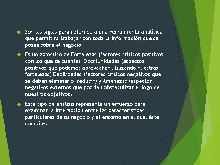  Son las siglas para referirse a una herramienta analítica que permitirá trabajar con