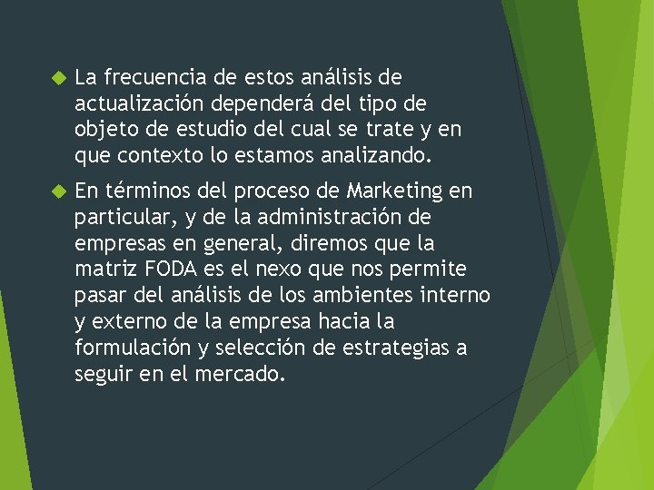  La frecuencia de estos análisis de actualización dependerá del tipo de objeto de