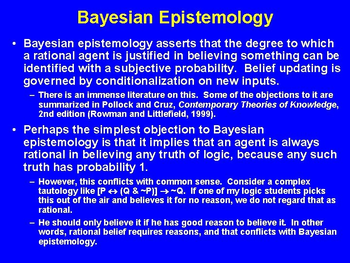 Bayesian Epistemology • Bayesian epistemology asserts that the degree to which a rational agent Bayesian Epistemology • Bayesian epistemology asserts that the degree to which a rational agent