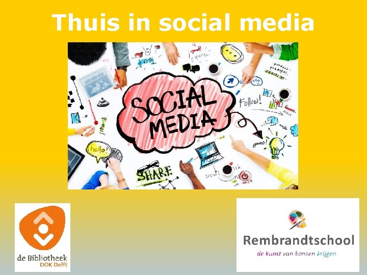 Thuis in social media 