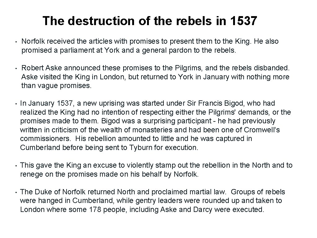 The destruction of the rebels in 1537 • Norfolk received the articles with promises