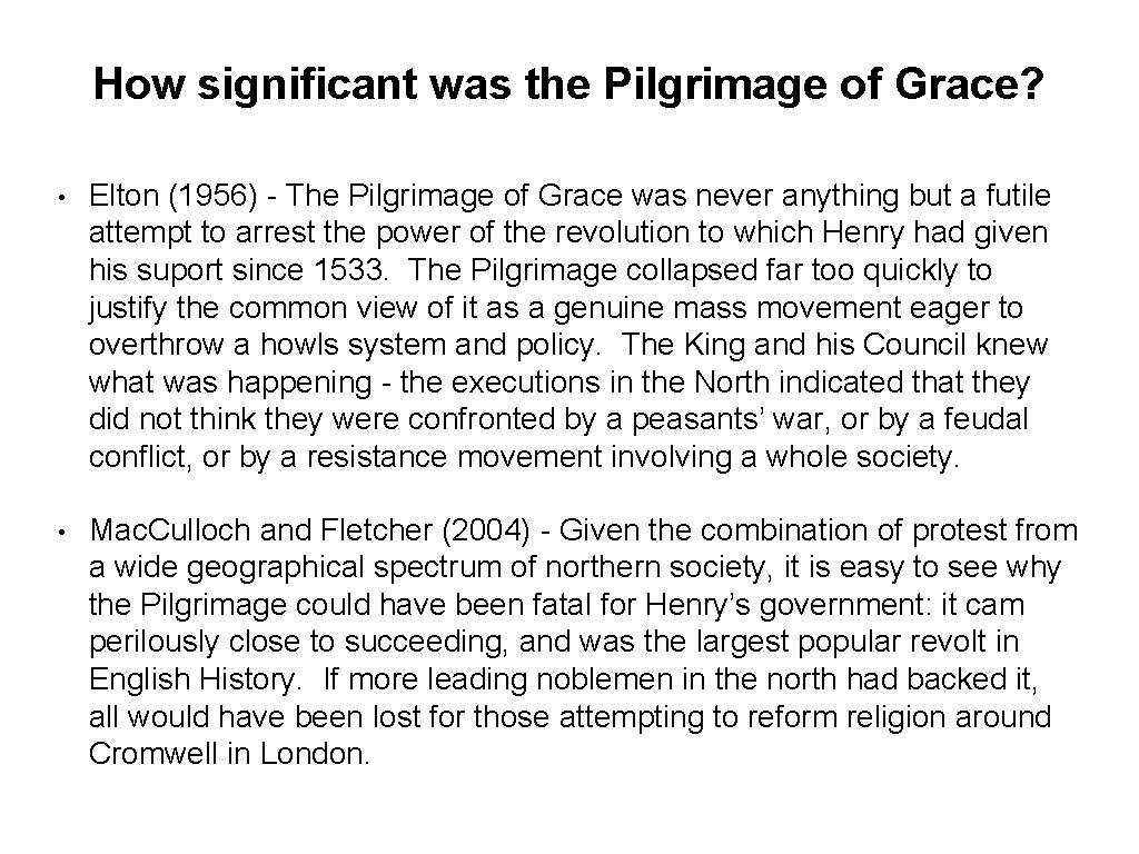 How significant was the Pilgrimage of Grace? • Elton (1956) - The Pilgrimage of