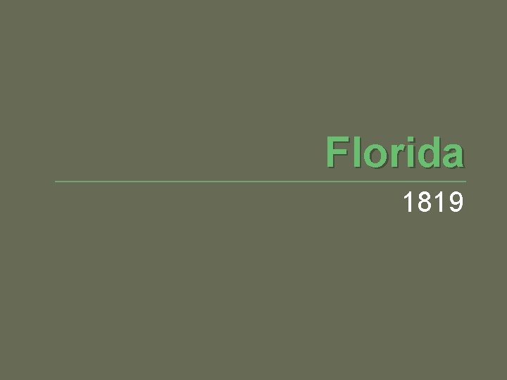 Florida 1819 