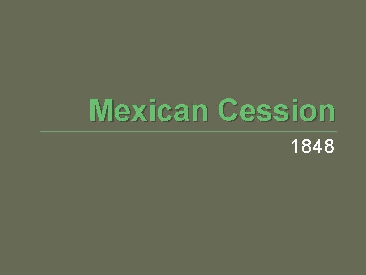 Mexican Cession 1848 