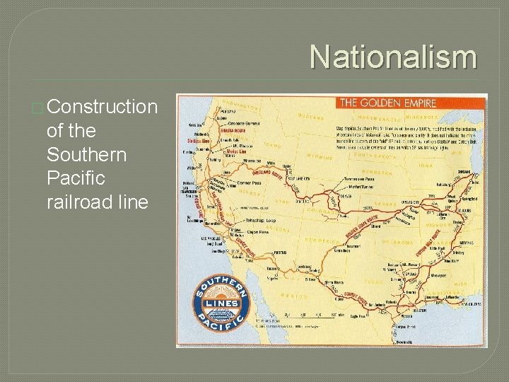 Nationalism � Construction of the Southern Pacific railroad line 