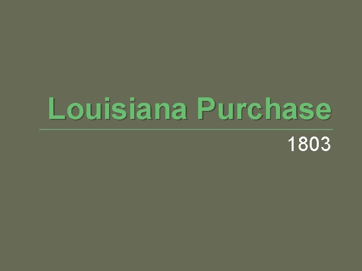 Louisiana Purchase 1803 