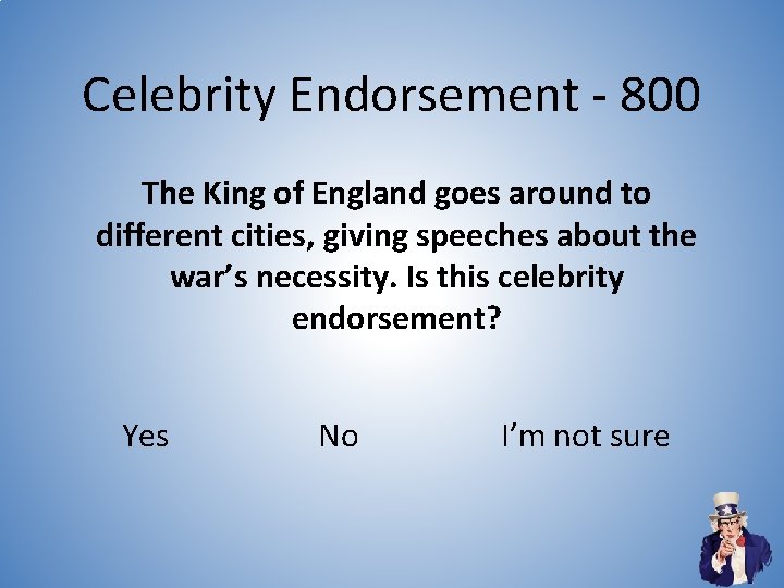 Celebrity Endorsement - 800 The King of England goes around to different cities, giving Celebrity Endorsement - 800 The King of England goes around to different cities, giving