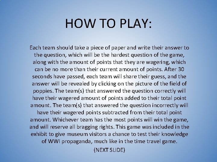 HOW TO PLAY: Each team should take a piece of paper and write their HOW TO PLAY: Each team should take a piece of paper and write their