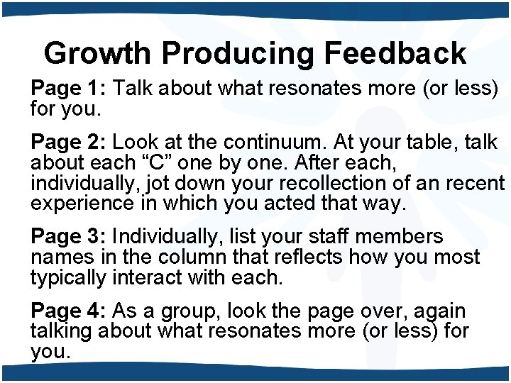 Growth Producing Feedback Page 1: Talk about what resonates more (or less) for you.