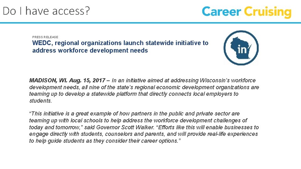 Do I have access? PRESS RELEASE WEDC, regional organizations launch statewide initiative to address