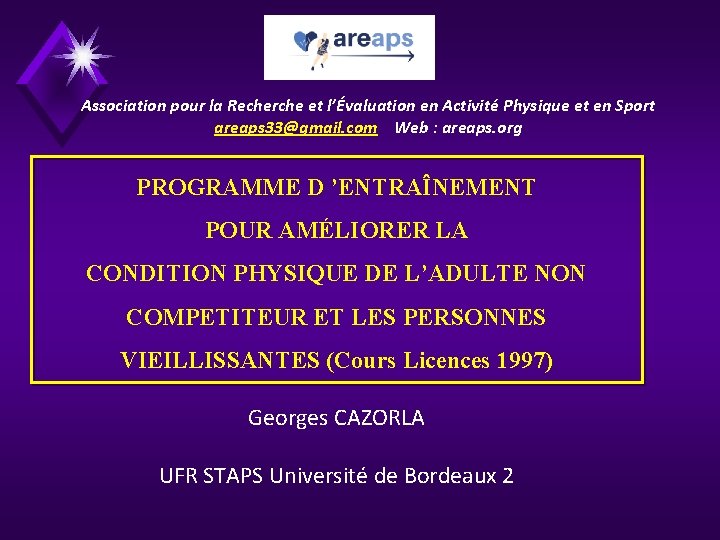 Association pour la Recherche et l’Évaluation en Activité Physique et en Sport areaps 33@gmail.