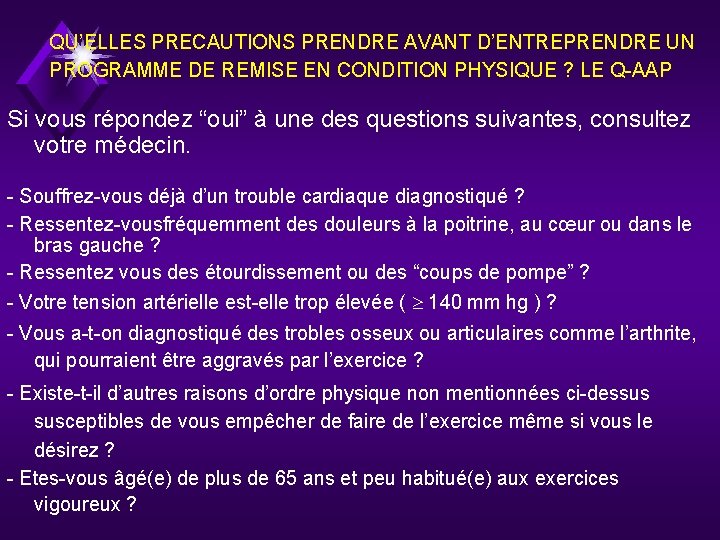 QU’ELLES PRECAUTIONS PRENDRE AVANT D’ENTREPRENDRE UN PROGRAMME DE REMISE EN CONDITION PHYSIQUE ? LE