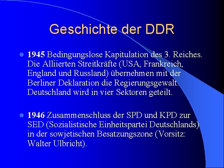 Geschichte der DDR l 1945 Bedingungslose Kapitulation des 3. Reiches. Die Alliierten Streitkräfte (USA,