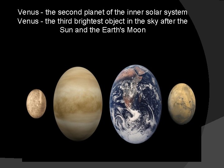 Venus - the second planet of the inner solar system Venus - the third