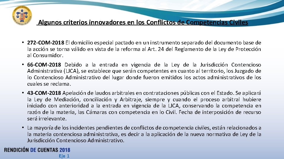 Algunos criterios innovadores en los Conflictos de Competencias Civiles • 272 -COM-2018 El domicilio