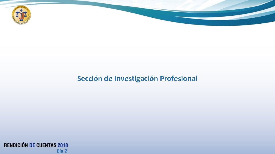 Sección de Investigación Profesional Eje 2 