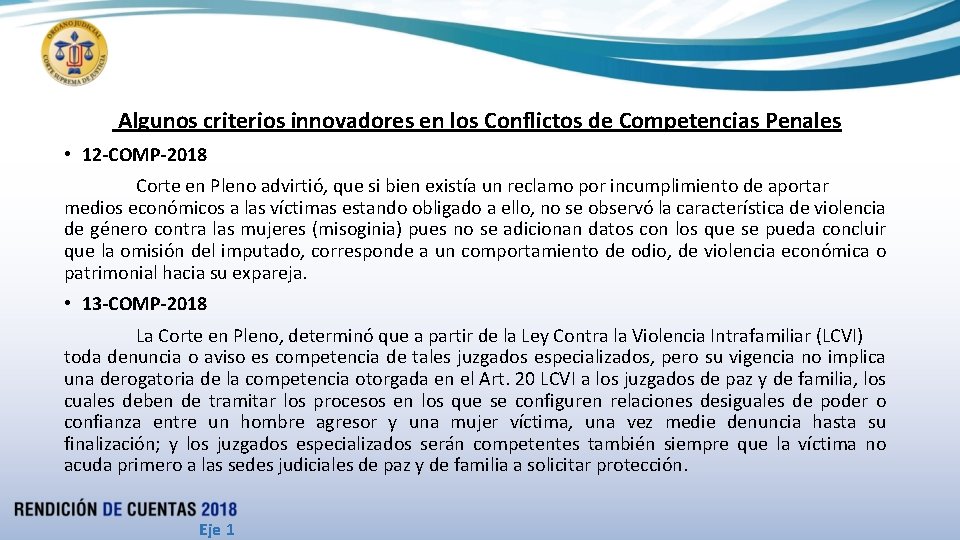 Algunos criterios innovadores en los Conflictos de Competencias Penales • 12 -COMP-2018 Corte en