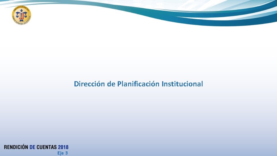 Dirección de Planificación Institucional Eje 3 