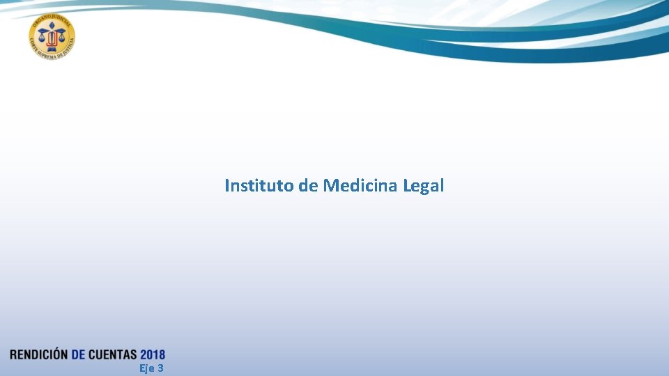 Instituto de Medicina Legal Eje 3 