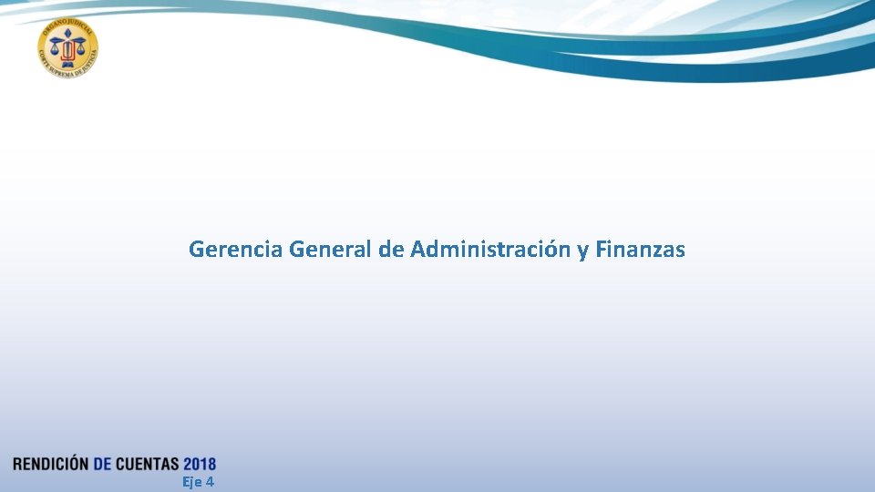 Gerencia General de Administración y Finanzas Eje 4 