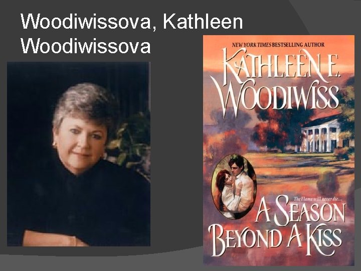 Woodiwissova, Kathleen Woodiwissova 