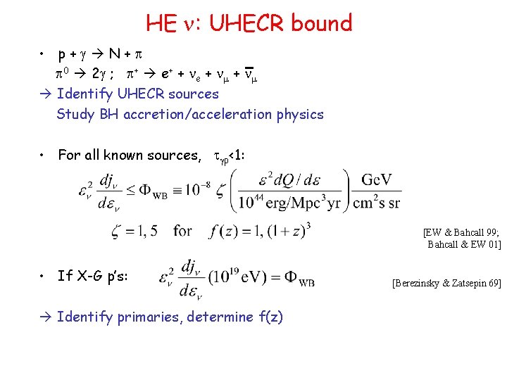 HE n: UHECR bound • p+g N+p p 0 2 g ; p+ e+