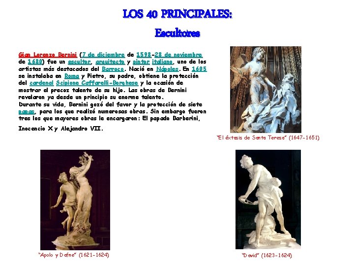LOS 40 PRINCIPALES: Escultores Gian Lorenzo Bernini (7 de diciembre de 1598 -28 de