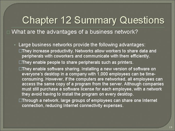 Chapter 12 Summary Questions � What are the advantages of a business network? •
