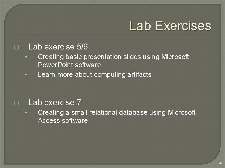 Lab Exercises Lab exercise 5/6 � • • Creating basic presentation slides using Microsoft