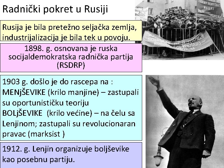 Radnički pokret u Rusiji Rusija je bila pretežno selјačka zemlјa, industrijalizacija je bila tek