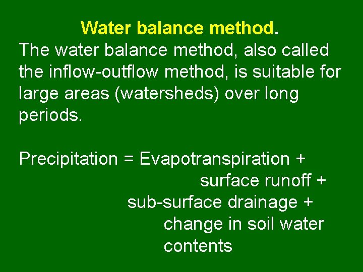 Water Balance Method Lecture 4 Evapotranspiration measurement of ET Lysimeter Field