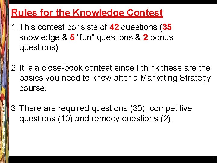 Rules for the Knowledge Contest 1. This contest consists of 42 questions (35 knowledge