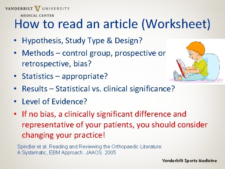 How to read an article (Worksheet) • Hypothesis, Study Type & Design? • Methods