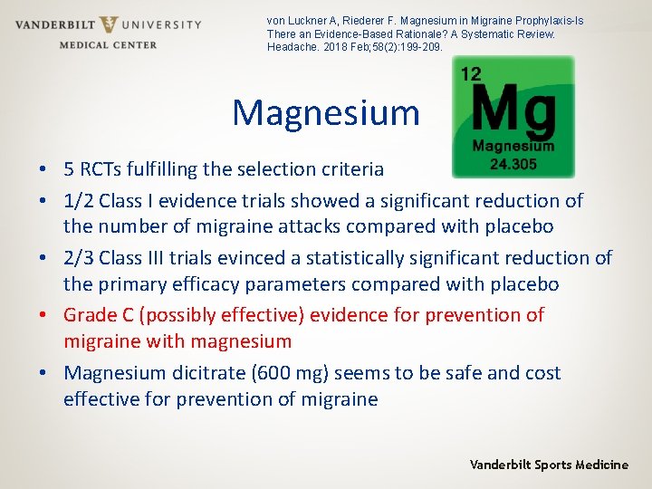 von Luckner A, Riederer F. Magnesium in Migraine Prophylaxis-Is There an Evidence-Based Rationale? A