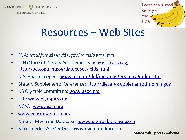 Resources – Web Sites • FDA: http//vm. cfsan. fda. gov/~dms/aems. html • NIH Office