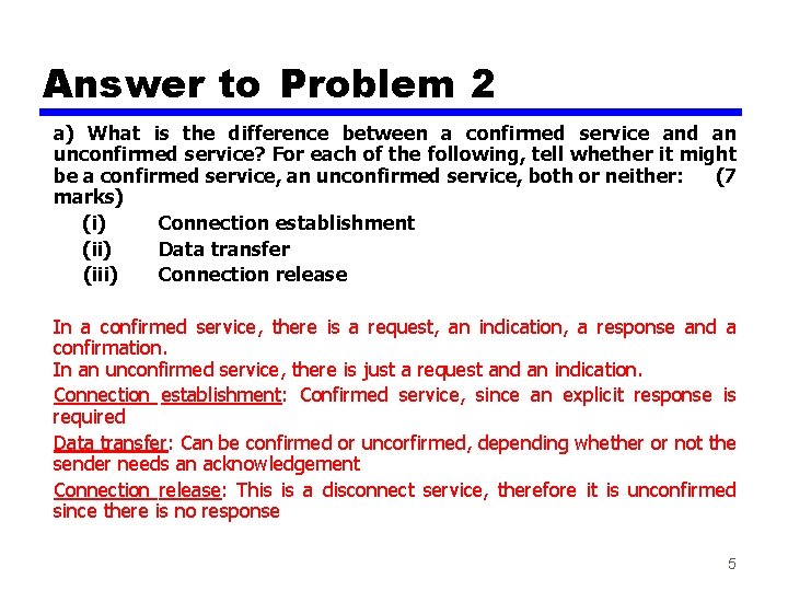 Answer to Problem 2 a) What is the difference between a confirmed service and