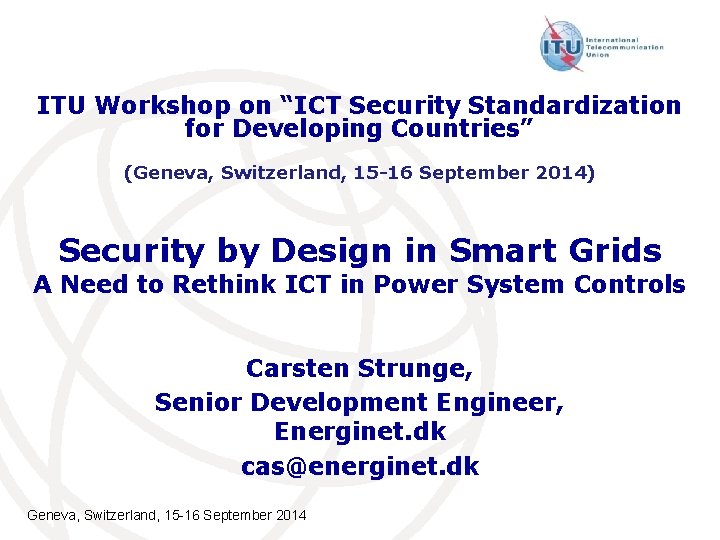 ITU Workshop on “ICT Security Standardization for Developing Countries” (Geneva, Switzerland, 15 -16 September
