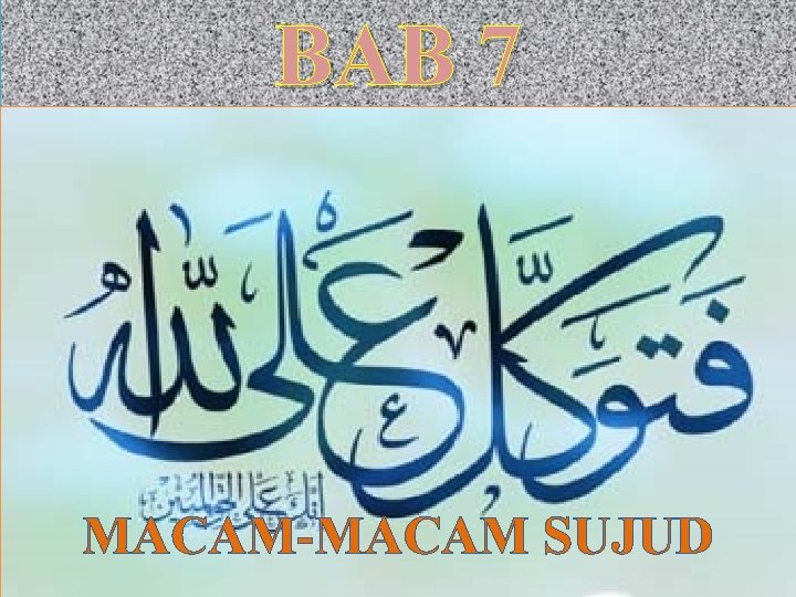 BAB 7 MACAM-MACAM SUJUD 