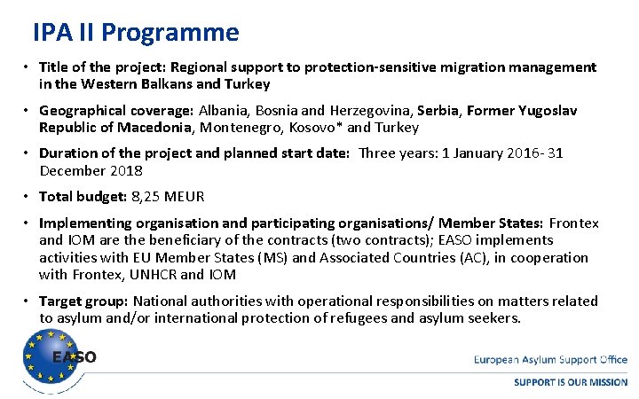 IPA II Programme • Title of the project: Regional support to protection-sensitive migration management