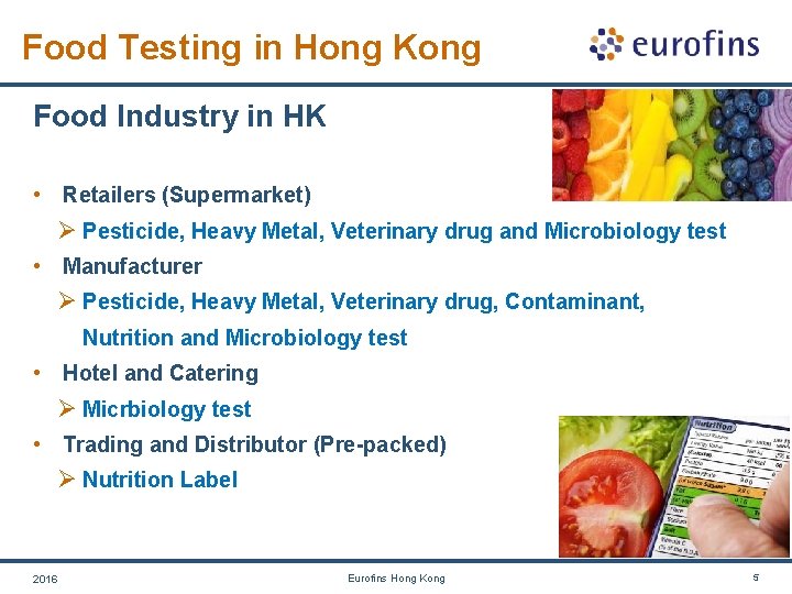 Food Testing in Hong Kong Food Industry in HK • Retailers (Supermarket) Ø Pesticide, Food Testing in Hong Kong Food Industry in HK • Retailers (Supermarket) Ø Pesticide,