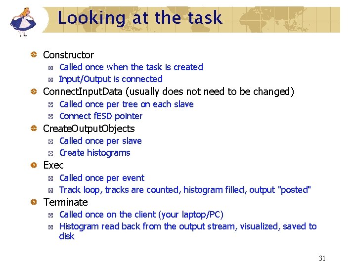 Looking at the task Constructor Called once when the task is created Input/Output is Looking at the task Constructor Called once when the task is created Input/Output is